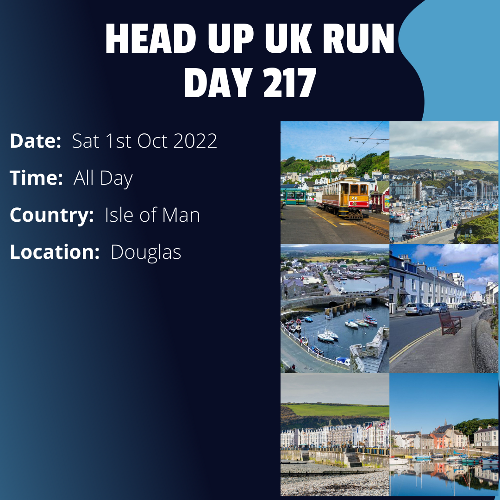 Run Route Day 217 - Rest Day - Douglas, Isle of Man This is a scheduled rest day. If you live in or nearby this area and would like to arrange a talk, presentation or meeting with Paul, please get in touch.
If you are part of a group, business, organisation or establishment and would like to help or be involved on the day, please get in touch at paul@head-up.org.uk